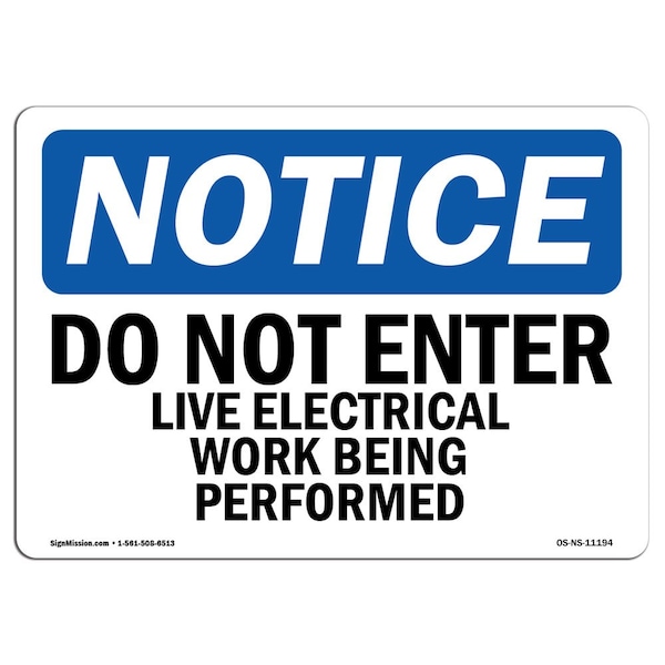 Sign, 3.5" H, 5" W, Do Not Enter Live Electrical Work Being Performed Sign, Landscape, 10PK